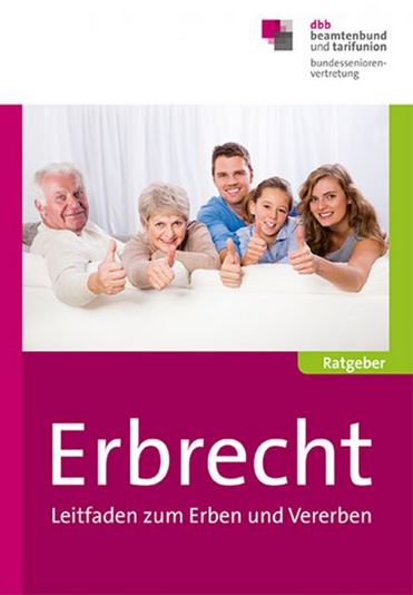 Erbrecht - Leitfaden zum Erben und Vererben